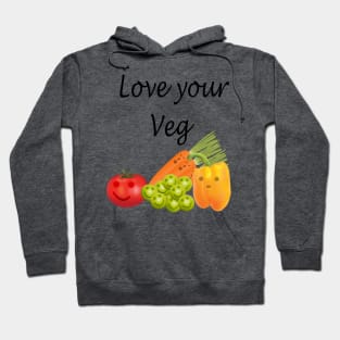 Love your veg Hoodie